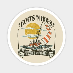 Boats 'N Hoes Presented By Prestige Worldwide // Step Brothers Magnet